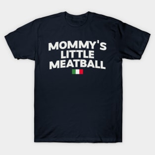 Mommy's Little Meatball Italian Ironic Funny Meme Unisex Unique T-Shirt